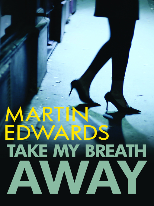 Title details for Take My Breath Away by Martin Edwards - Wait list